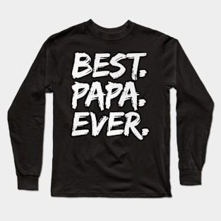 Best Papa Ever Father Day Long Sleeve T-Shirt